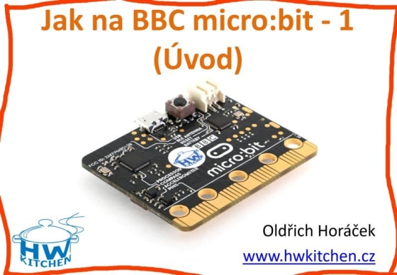 Jak na BBC micro:bit (Úvod) - prezentace